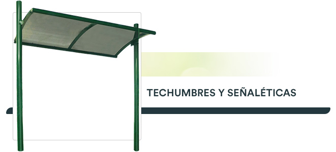 Techumbres y Señalética